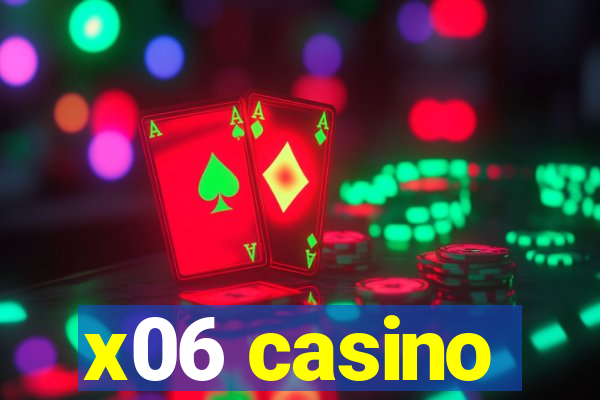 x06 casino